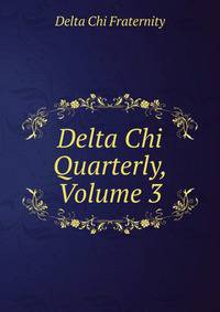 Delta Chi Quarterly, Volume 3