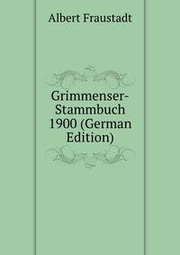 Grimmenser-Stammbuch 1900 (German Edition)