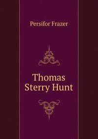 Thomas Sterry Hunt