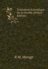 Traitement Scientifique De La Surdite (French Edition)