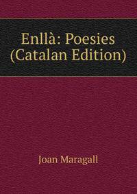 Enlla: Poesies (Catalan Edition)