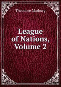 League of Nations, Volume 2