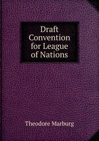 Draft Convention for League of Nations