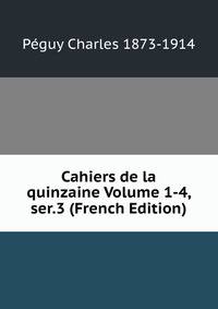 Cahiers de la quinzaine Volume 1-4, ser.3 (French Edition)