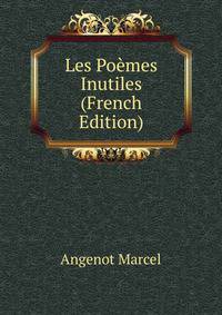 Les Poemes Inutiles (French Edition)