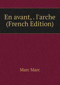 En avant, . l'arche (French Edition)