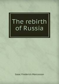 The rebirth of Russia