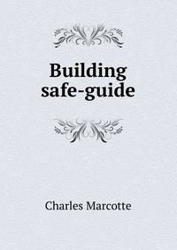 Building safe-guide