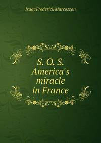 S. O. S. America's miracle in France