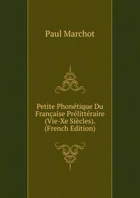 Petite Phonetique Du Francaise Prelitteraire (Vie-Xe Siecles). (French Edition)