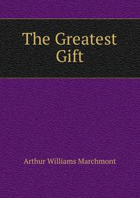 The Greatest Gift