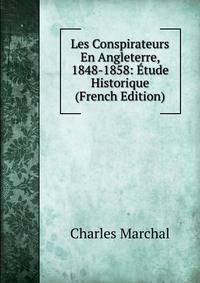 Les Conspirateurs En Angleterre, 1848-1858: Etude Historique (French Edition)