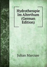 Hydrotherapie Im Alterthum (German Edition)