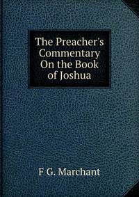 The Preacher's Commentary On the Book of Joshua