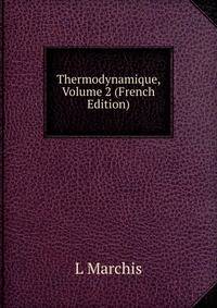 Thermodynamique, Volume 2 (French Edition)