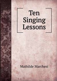 Ten Singing Lessons