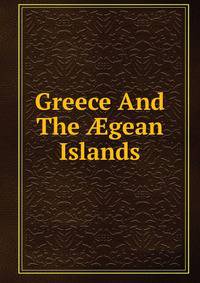 Greece And The ?gean Islands