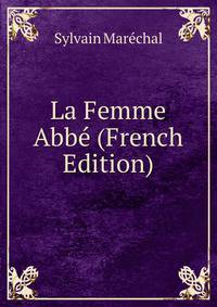La Femme Abbe (French Edition)
