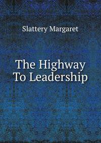 The Highway To Leadership