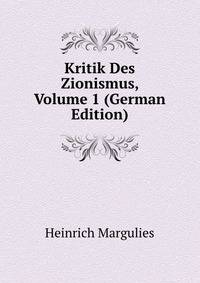 Kritik Des Zionismus, Volume 1 (German Edition)