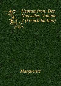 Heptameron: Des Nouvelles, Volume 2 (French Edition)