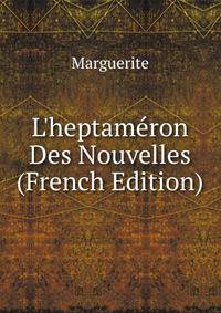 L'heptam?ron Des Nouvelles (French Edition)
