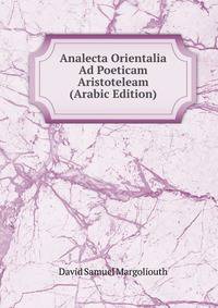 Analecta Orientalia Ad Poeticam Aristoteleam (Arabic Edition)