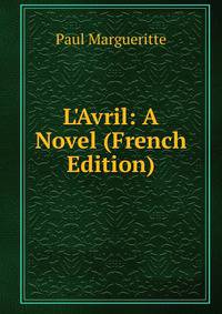L'Avril: A Novel (French Edition)