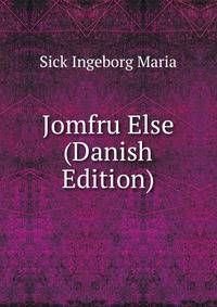 Jomfru Else (Danish Edition)