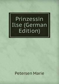 Prinzessin Ilse (German Edition)