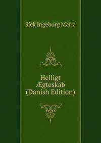 Helligt ?gteskab (Danish Edition)