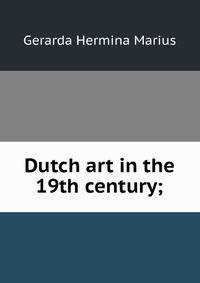 Dutch art in the 19th century;