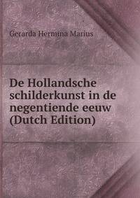 De Hollandsche schilderkunst in de negentiende eeuw (Dutch Edition)