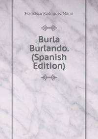 Burla Burlando. (Spanish Edition)
