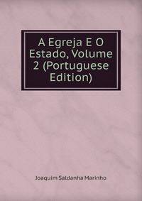 A Egreja E O Estado, Volume 2 (Portuguese Edition)