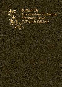Bulletin De L'association Technique Maritime, Issue 7 (French Edition)