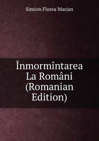 Inmormintarea La Romani (Romanian Edition)