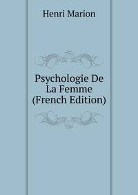 Psychologie De La Femme (French Edition)