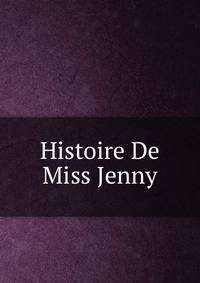 Histoire De Miss Jenny