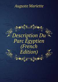 Description Du Parc Egyptien (French Edition)