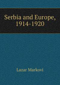 Serbia and Europe, 1914-1920