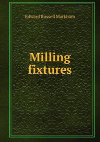 Milling fixtures