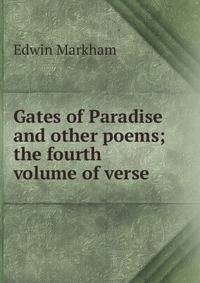 Gates of Paradise and other poems; the fourth volume of verse