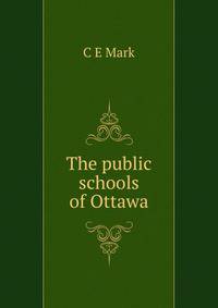 The public schools of Ottawa