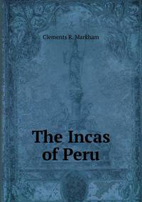 The Incas of Peru