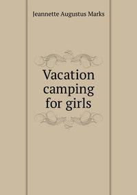 Vacation camping for girls