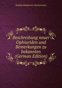 Beschreibung neuer Ophiuriden und Bemerkungen zu bekannten (German Edition)