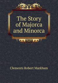 The Story of Majorca and Minorca