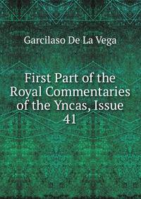 First Part of the Royal Commentaries of the Yncas, Issue 41