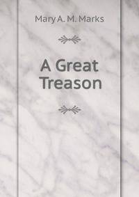 A Great Treason
